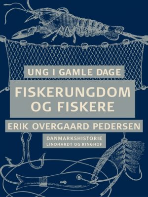 Ung i gamle dage - Fiskerungdom og fiksere (E-bog)