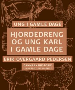 Ung i gamle dage - Hjordedreng og ung karl i gamle dage (E-bog)