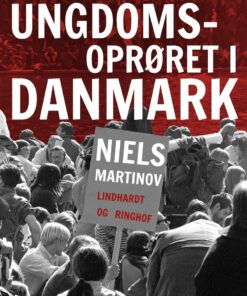 Ungdomsoprøret I Danmark - Niels Martinov - Bog