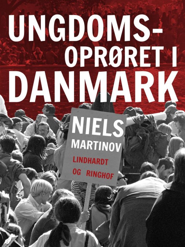 Ungdomsoprøret I Danmark - Niels Martinov - Bog