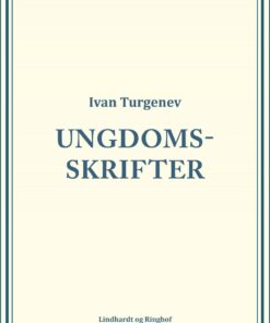 Ungdomsskrifter - Ivan Turgenev - Bog