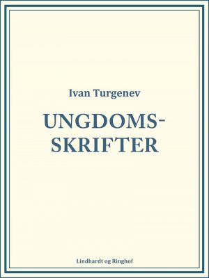 Ungdomsskrifter - Ivan Turgenev - Bog