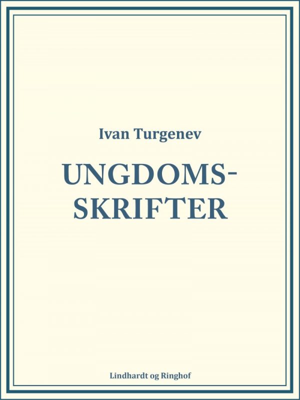 Ungdomsskrifter - Ivan Turgenev - Bog