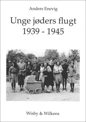 Unge Jøders Flugt 1939-1945 - Anders Enevig - Bog