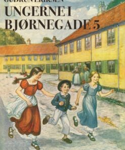 Ungerne i Bjørnegade 5 (E-bog)