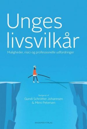 Unges Livsvilkår - Muligheder, Risici Og Professionelle Udfordringer - Christian Sandbjerg - Bog