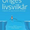 Unges livsvilkår - muligheder, risici og professionelle udfordringer (Bog)