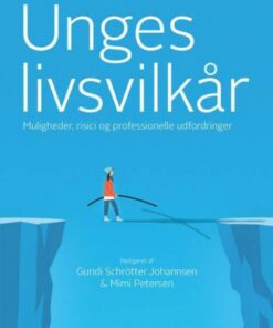 Unges livsvilkår - muligheder, risici og professionelle udfordringer (Bog)