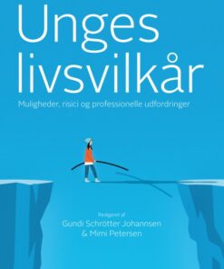 Unges livsvilkår - muligheder, risici og professionelle udfordringer (E-bog)