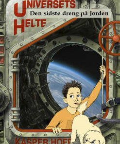 Universets helte 1 - Den sidste dreng på jorden (Bog)