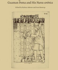 Unlocking the Doors to the Worlds of Guaman Poma and His Nueva corónica (Bog)