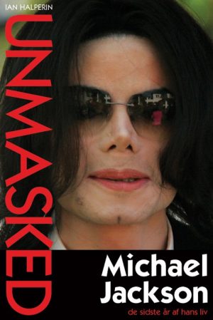 Unmasked - Michael Jackson - Ian Halperin - Bog