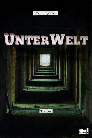 Unterwelt - Trine Bjerre - Bog