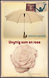 Unyttig som en rose (E-bog)