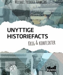 Unyttige Historiefacts - Krig & Konflikter - Michael Frederic Hawkins - Bog