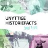 Unyttige Historiefacts - Sport & Spil - Michael Frederic Hawkins - Bog