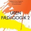 Uren Pædagogik 2 - Lene Tanggaard - Bog