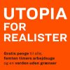 Utopia For Realister - Rutger Bregman - Bog