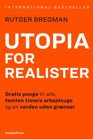 Utopia For Realister - Rutger Bregman - Bog