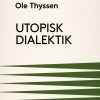 Utopisk dialektik (E-bog)