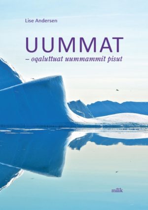 Uummat - oqaluttuat uummammit pisut (E-bog)