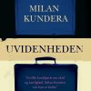 Uvidenheden - Milan Kundera - Bog