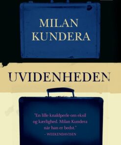 Uvidenheden - Milan Kundera - Bog