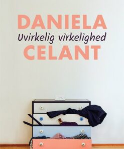 Uvirkelig Virkelighed - Daniela Celant - Bog