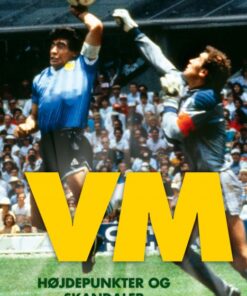 VM - Højdepunkter og skandaler (E-bog)