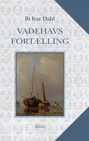 Vadehavsfortælling - Ib Ivar Dahl - Bog