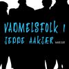 Vadmelsfolk 1 - Jeppe Aakjær - Bog