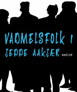 Vadmelsfolk 1 - Jeppe Aakjær - Bog