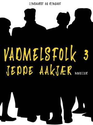 Vadmelsfolk 3 - Jeppe Aakjær - Bog