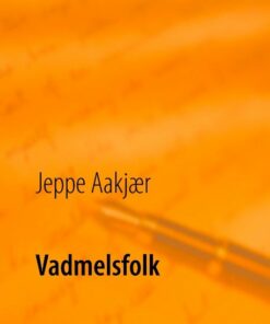 Vadmelsfolk - Jeppe Aakjær - Bog