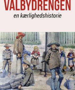 Valbydrengen - En Kærlighedshistorie - Carl Scheel Vandel - Bog