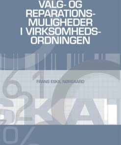 Valg- Og Reparationsmuligheder I Virksomhedsordningen - Frans Eskil Nørgaard - Bog
