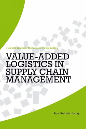 Value-Added Logistics in Supply Chain Management (Bog)