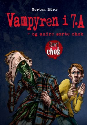 Vampyren i 7. A - og andre sorte chok (E-bog)