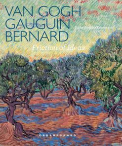Van Gogh, Gauguin, Bernard. Friction of Ideas (Bog)