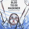 Vand, blod, tis og maskiner (Bog)