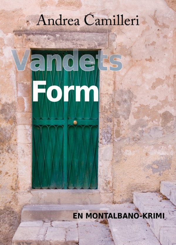 Vandets Form - Andrea Camilleri - Bog