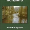 Vandmøllerne Ved Salten å - Palle Kousgaard - Bog