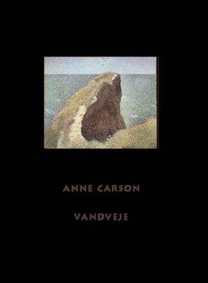 Vandveje - Anne Carson - Bog