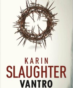 Vantro (stor ) - Karin Slaughter - Bog