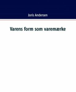 Varens Form Som Varemærke - Joris Andersen - Bog