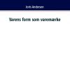 Varens form som varemærke (Bog)