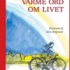 Varme Ord Om Livet - Karen Schultz - Bog