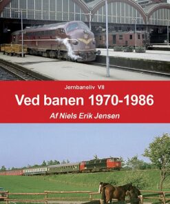 Ved Banen 1970-1986 - Neils Erik Jensen - Bog