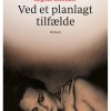Ved Et Planlagt Tilfælde - Regitze Schrøder - Bog