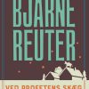 Ved Profetens Skæg - Bjarne Reuter - Bog